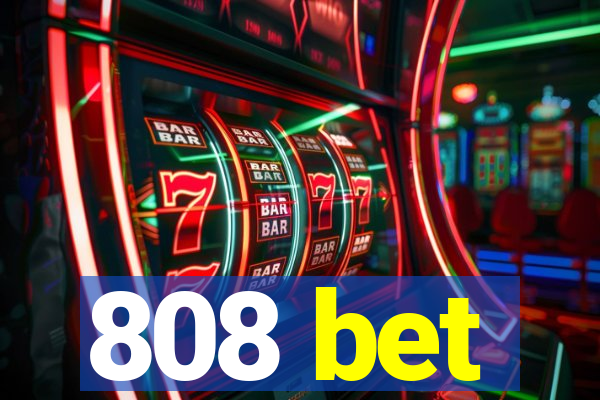 808 bet